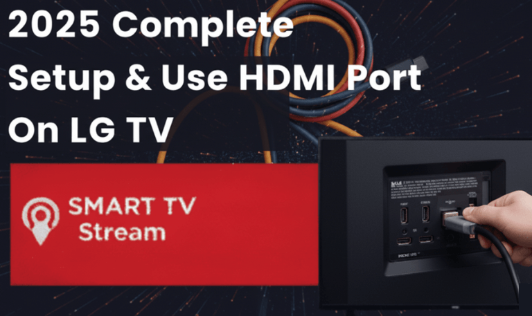 HDMI Port on LG TV 2025 Complete Guide to Setup & Use (2)