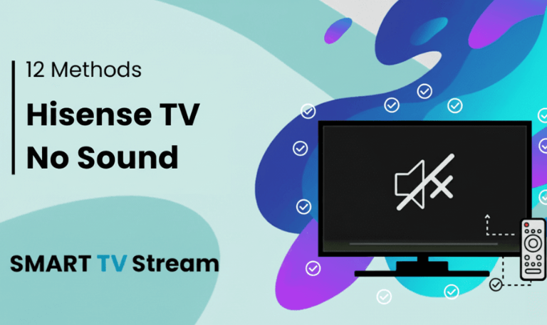Hisense TV No Sound 12 Methods to Fix Audio In 2025