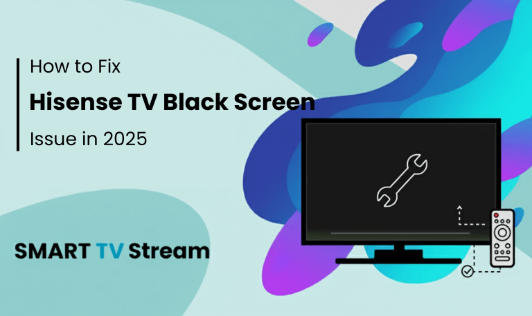 How to Fix Hisense TV Black Screen Issue [2025 Guide]