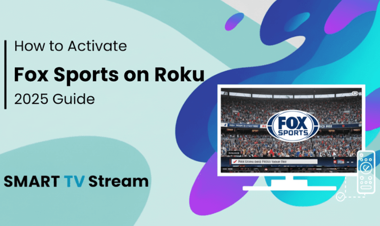 How to Install & Activate Fox Sports on Roku [2025 Guide]
