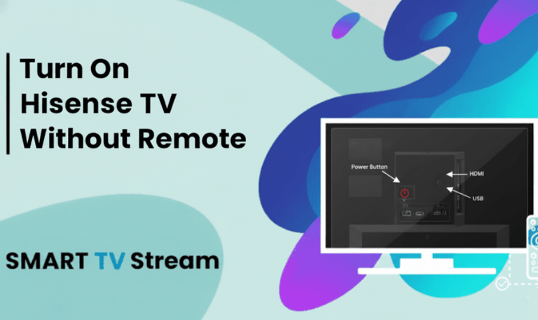 How to Turn On Hisense TV Without Remote [2025 Pro Guide]