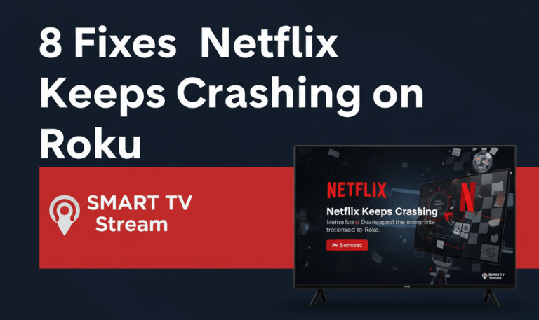 Netflix Keeps Crashing on Roku 8 Proven Fixes In 2025