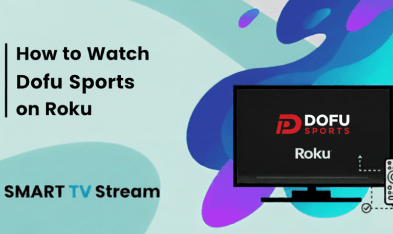 How to Watch DoFu Sports on Roku | 2025 Easy Guide 1 How to Watch DoFu Sports on Roku 2025 Easy Guide